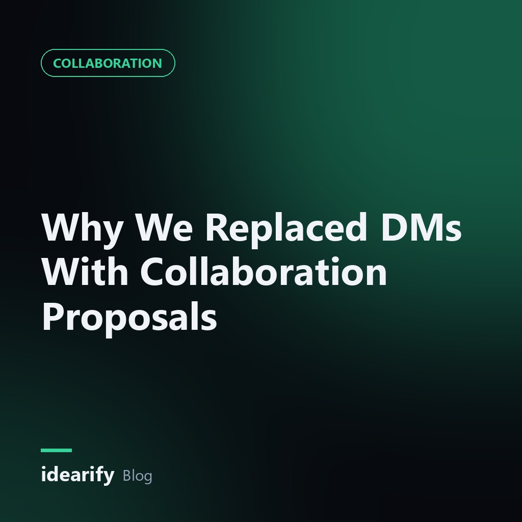 Why We Replaced DMs With Collaboration Proposals
